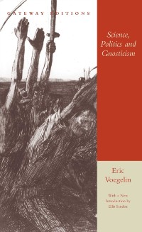 Cover Science, Politics and Gnosticism