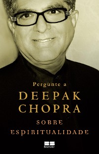 Cover Pergunte a Deepak Chopra sobre espiritualidade
