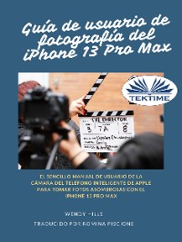Cover Guía De Usuario Del IPhone 13 Fotografía Pro Max
