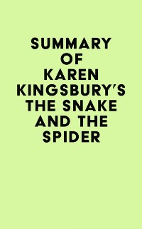 Cover Summary of Karen Kingsbury's The Snake and the Spider