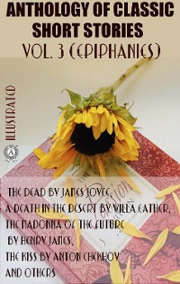 Cover Anthology of Classic Short Stories. Vol. 3 (Epiphanies)