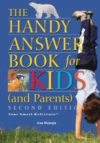 Cover The Handy Answer Book for Kids (and Parents)