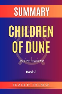Cover Summar of Children of Dune by Frank Herbert:Book 3