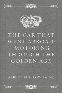 Cover The Car That Went Abroad: Motoring Through the Golden Age