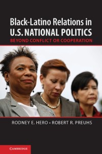 Cover Black-Latino Relations in U.S. National Politics