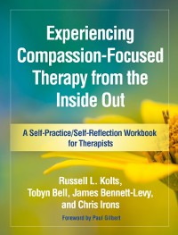 Cover Experiencing Compassion-Focused Therapy from the Inside Out