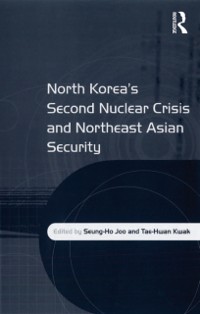 Cover North Korea''s Second Nuclear Crisis and Northeast Asian Security