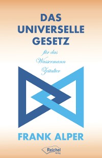 Cover Das Universelle Gesetz für das Wassermann-Zeitalter