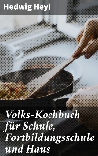 Cover Volks-Kochbuch für Schule, Fortbildungsschule und Haus