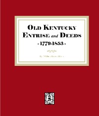 Cover Old Kentucky Entries and Deeds, 1779-1853