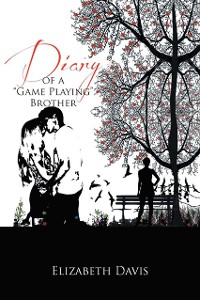 Cover Diary of a ''Game Playing''brother