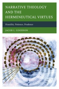 Cover Narrative Theology and the Hermeneutical Virtues