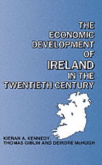 Cover Economic Development of Ireland in the Twentieth Century