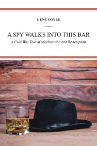 Cover A Spy Walks into This Bar