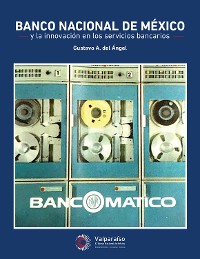 Cover Banco Nacional de México y la innovación en los servicios bancarios