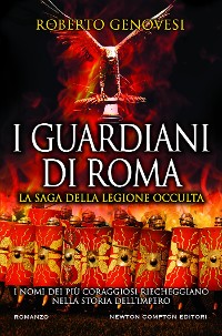 Cover I Guardiani di Roma. La saga della Legione occulta