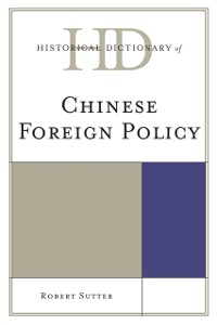 Cover Historical Dictionary of Chinese Foreign Policy
