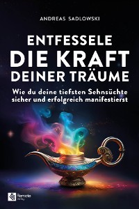 Cover Entfessele die Kraft deiner Träume