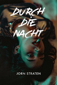 Cover Durch die Nacht