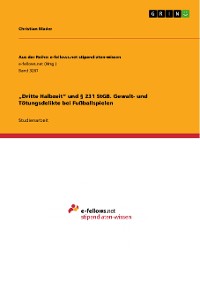 Cover „Dritte Halbzeit“ und § 231 StGB. Gewalt- und Tötungsdelikte bei Fußballspielen