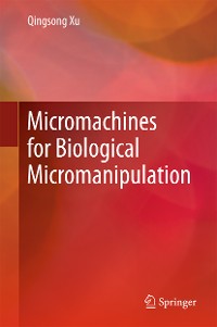 Cover Micromachines for Biological Micromanipulation