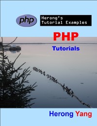 Cover PHP Tutorials - Herong''s Tutorial Examples
