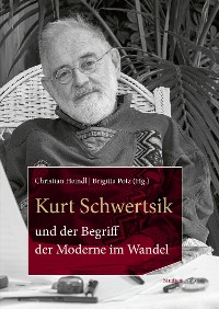 Cover Kurt Schwertsik und der Begriff der Moderne im Wandel