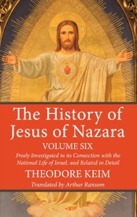 Cover History of Jesus of Nazara, Volume Six