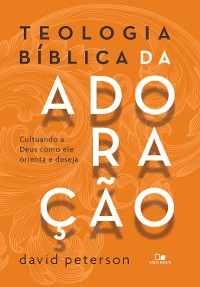 Cover Teologia bíblica da adoração