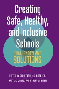 Cover Creating Safe, Healthy, and Inclusive Schools