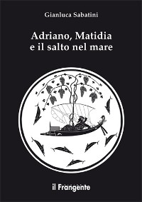 Cover Adriano, Matidia e il salto nel mare