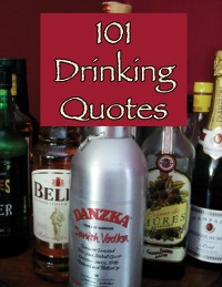 Cover 101 Drinking Quotes