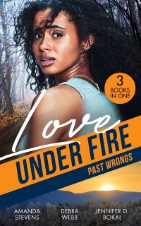 Cover LOVE UNDER FIRE PAST WRONGS EB