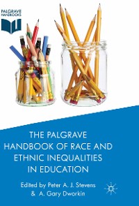 Cover The Palgrave Handbook of Race and Ethnic Inequalities in Education