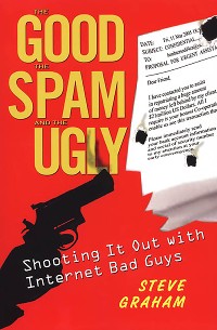 Cover The Good, Spam, And Ugly: Shooting It Out With Internet Bad Guys