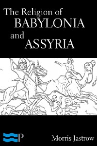 Cover The Religion of Babylonia and Assyria