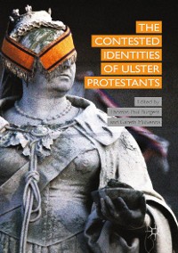 Cover The Contested Identities of Ulster Protestants
