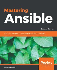 Cover Mastering Ansible, Second Edition