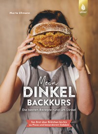 Cover Mein Dinkel-Backkurs