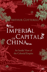 Cover The Imperial Capitals of China