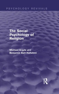Cover The Social Psychology of Religion (Psychology Revivals)