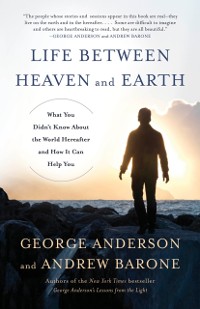 Cover Life Between Heaven and Earth