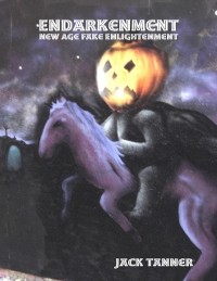 Cover Endarkenment: New Age Fake Enlightenment