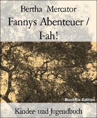 Cover Fannys Abenteuer / I-ah!