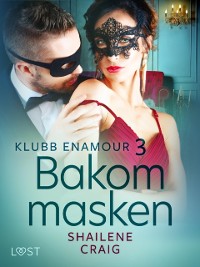 Cover Klubb Enamour 3: Bakom masken - erotisk novell