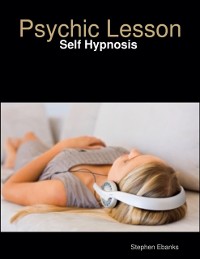 Cover Psychic Lesson: Self Hypnosis