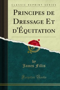 Cover Principes de Dressage Et d''Équitation