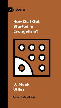 Cover How Do I Get Started in Evangelism?