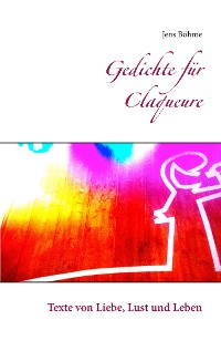 Cover Gedichte für Claqueure