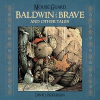 Cover Mouse Guard: Baldwin the Brave and Other Tales